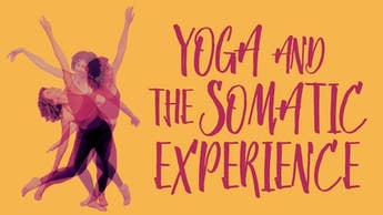 Yoga and the Somatic Experience Image