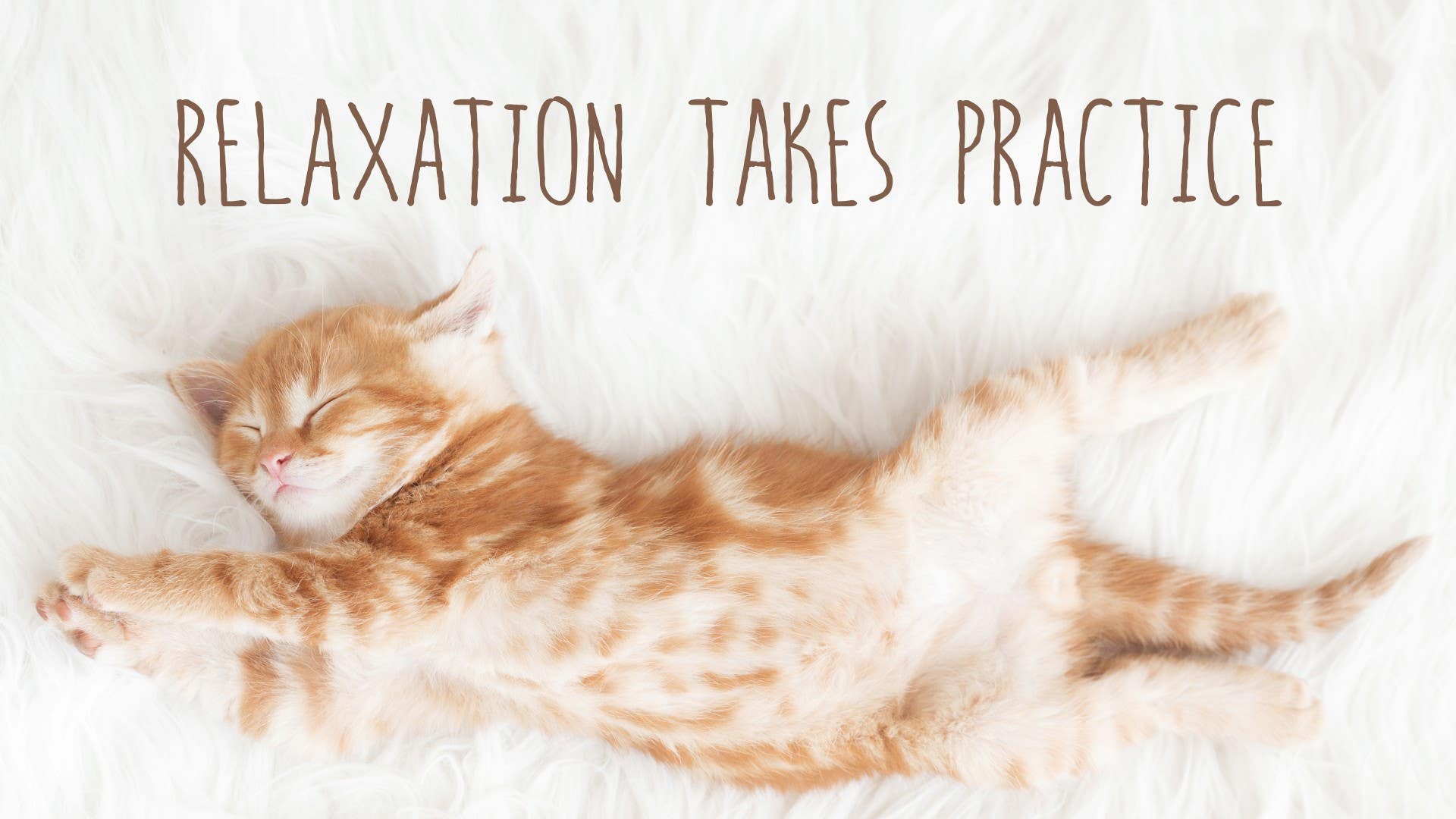 Relaxation Takes Practice Artwork